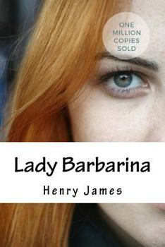 Lady Barbarina: The Siege Of London; An International Episode And Other Tales