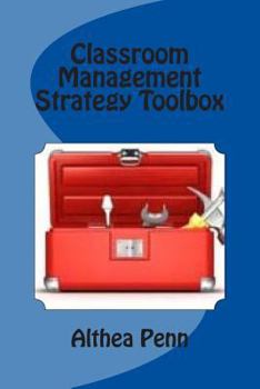 Paperback Classroom Management Strategy Toolbox: More than 25 Proactive and Practical Classroom Management Strategies Book