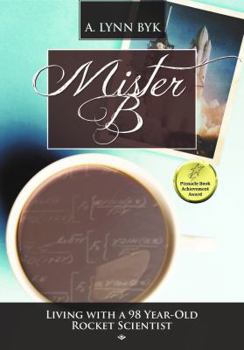 Paperback Mister B.: Living With a 98-Year-Old Rocket Scientist [Large Print] Book
