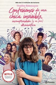 Paperback Confesiones de Una Chica Invisible, Incomprendida Y (Un Poco) Dramática: Serie Confesiones 1 [Spanish] Book