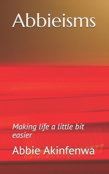 Paperback Abbieisms: Making life a little bit easier Book
