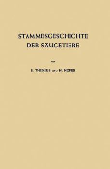 Stammesgeschichte Der Säugetiere: Eine Ubersicht Uber Tatsachen Und Probleme Der Evolution Der Saugetiere