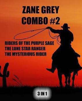 Paperback Zane Grey Combo #2: Riders of the Purple Sage/The Lone Star Ranger/The Mysterious Rider Book