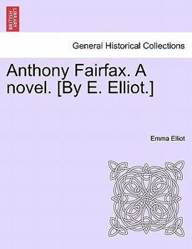 Paperback Anthony Fairfax. a Novel. [By E. Elliot.] Book