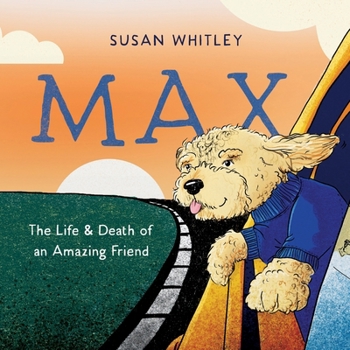 Paperback Max: The Life and Death of an Amazing Friend Book