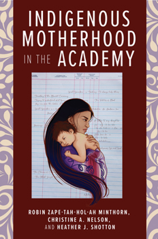 Paperback Indigenous Motherhood in the Academy Book