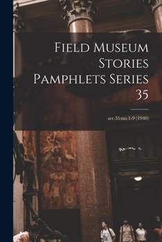 Paperback Field Museum Stories Pamphlets Series 35; ser.35: no.1-9 (1940) Book