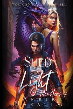 Paperback Shed some Light: A Romantic Paranormal Suspense Novel Book