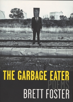 Paperback The Garbage Eater: Poems Book