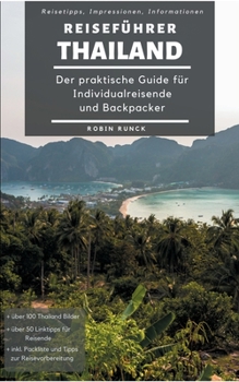 Paperback Reiseführer Thailand: Der praktische Guide für Individualreisende und Backpacker [German] Book