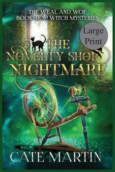 Paperback The Novelty Shop Nightmare: A Weal & Woe Bookshop Witch Mystery [Large Print] Book