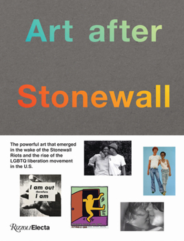 Hardcover Art After Stonewall, 1969-1989 Book