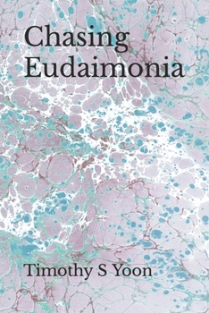Paperback Chasing Eudaimonia: Field notes of an outlier Book