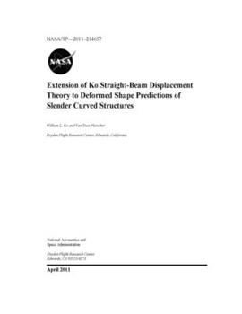 Extension of Ko Straight-Beam Displacement Theory to Deformed Shape Predictions of Slender Curved Structures