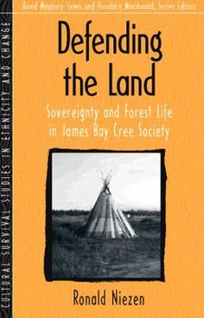 Paperback Defending the Land: Sovereignty and Forest Life in James Bay Cree Society (Part of the Cultural Survival Studies in Ethnicity and Change S Book
