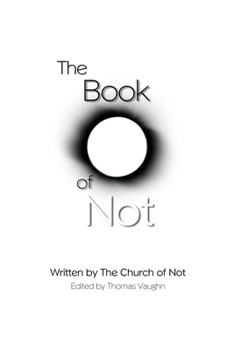 Paperback The Book of Not: The Authorian Bible Book