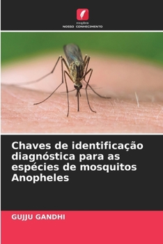 Chaves de identificação diagnóstica para as espécies de mosquitos Anopheles (Portuguese Edition)