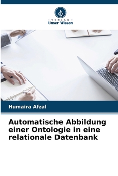 Automatische Abbildung einer Ontologie in eine relationale Datenbank (German Edition)