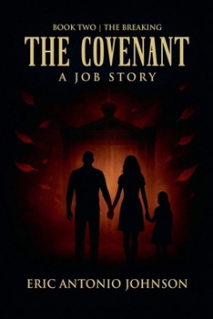 Paperback The Covenant - A Job Story: Book Two The Breaking Book