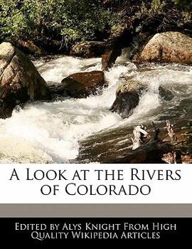 A Look at the Rivers of Colorado