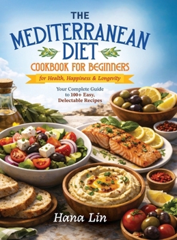 Hardcover The Mediterranean Diet: Cookbook for Beginners Book