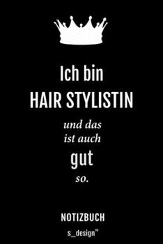 Notizbuch für Hair Stylisten / Hair Stylistinnen / Hair Stylistin: Originelle Geschenk-Idee [120 Seiten liniertes blanko Papier] (German Edition)