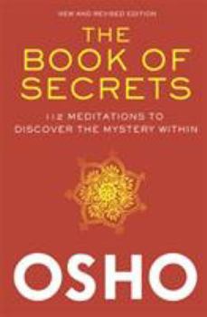 Hardcover The Book of Secrets: 112 Meditations to Discover the Mystery Within Book