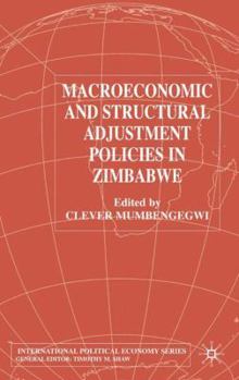 Hardcover Macroeconomic and Structural Adjustment Policies in Zimbabwe Book
