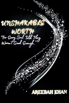 Paperback UNSHAKABLE WORTH: For every soul told they weren't good enough Book