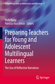 Paperback Preparing Teachers for Young and Adolescent Multilingual Learners: The Use of Reflective Narratives Book