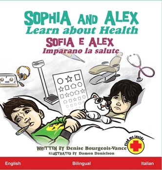 Sophia and Alex Learn about Health: Sofia e Alex Imparano la salute
