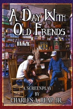Paperback A Day With Old Friends: (A Screenplay) Book