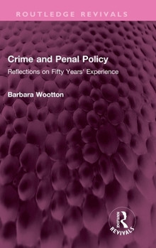 Hardcover Crime and Penal Policy: Reflections on Fifty Years' Experience Book