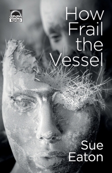 Paperback How Frail the Vessel: Three psycholgical horror stories Book