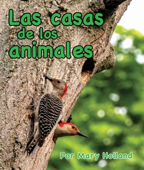 Paperback Las Casas de Los Animales: (Animal Homes in Spanish) [Spanish] Book