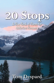Paperback 20 Stops: Blue Book of Poems for Addiction Recovery Book