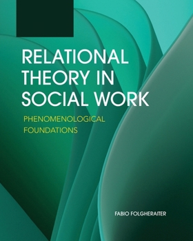 Paperback Relational Theory in Social Work: Phenomenological Foundations Book