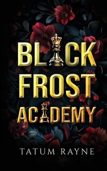 Paperback Black Frost Academy: A dark Bully Romance Book