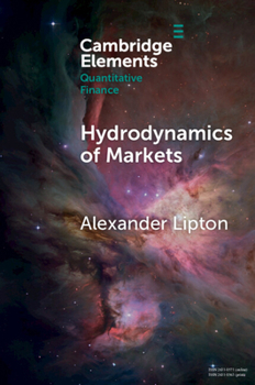 Paperback Hydrodynamics of Markets: Hidden Links Between Physics and Finance Book