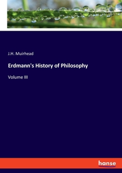 Paperback Erdmann's History of Philosophy: Volume III Book