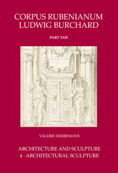 Architectural Sculpture (Corpus Rubenianum Ludwig Burchard)