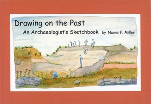 Hardcover Drawing on the Past: An Archaeologist's Sketchbook Book