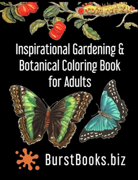 Paperback Inspirational Gardening & Botanical Coloring Book for Adults Book