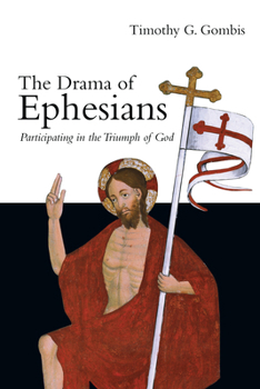 Paperback The Drama of Ephesians: Participating in the Triumph of God Book
