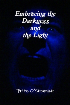 Paperback Embracing the Darkness and the Light Book