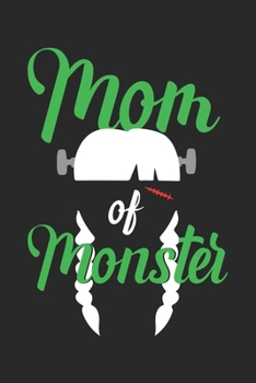 Mom of Monster: Halloween blank journal pages for all horror fans | 120 pages for vampires, ghouls, witches and zombies | 6x9" inches