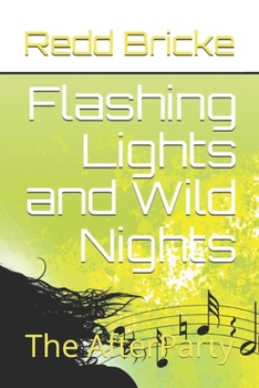 Paperback Flashing Lights and Wild Nights: The AfterParty Book