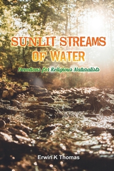 Paperback Sunlit Streams of Water: Devotions for Religious Naturalists Book