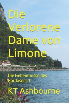 Paperback Die Verlorene Dame von Limone: Die Geheimnisse des Gardasees 1 [German] Book