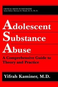 Hardcover Adolescent Substance Abuse: A Comprehensive Guide to Theory and Practice Book